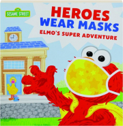 HEROES WEAR MASKS: Elmo's Super Adventure