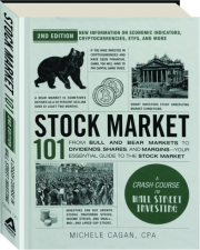 STOCK MARKET 101, 2ND EDITION: A Crash Course in Wall Street Investing