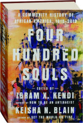 FOUR HUNDRED SOULS: A Community History of African America, 1619-2019
