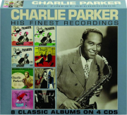 CHARLIE PARKER: His Finest Recordings