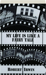 MY LIFE IS LIKE A FAIRY TALE