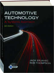 AUTOMOTIVE TECHNOLOGY, 6TH EDITION: A Systems Approach