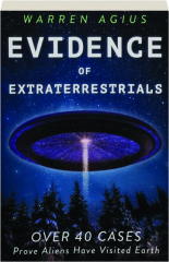 EVIDENCE OF EXTRATERRESTRIALS: Over 40 Cases Prove Aliens Have Visited Earth