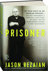 PRISONER: My 544 Days in an Iranian Prison