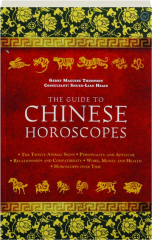 THE GUIDE TO CHINESE HOROSCOPES