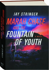 MARAH CHASE AND THE FOUNTAIN OF YOUTH