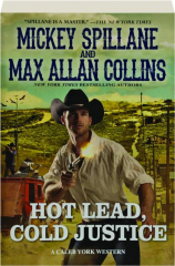 HOT LEAD, COLD JUSTICE