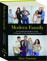 MODERN FAMILY: The Untold Oral History of One of Television's Groundbreaking Sitcoms