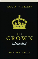 THE CROWN DISSECTED: Seasons 1,2 and 3