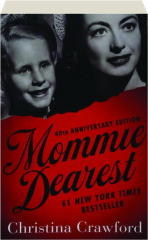 MOMMIE DEAREST, 40TH ANNIVERSARY EDITION