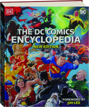 THE DC COMICS ENCYCLOPEDIA: The Definitive Guide to the Characters of the DC Universe