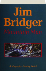 JIM BRIDGER: Mountain Man