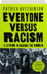 EVERYONE VERSUS RACISM: A Letter to Change the World