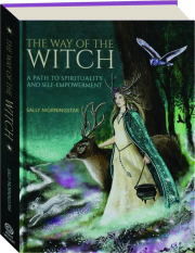 THE WAY OF THE WITCH: A Path to Spirituality and Self-Empowerment