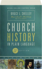 CHURCH HISTORY IN PLAIN LANGUAGE, 5TH EDITION