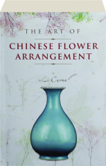 THE ART OF CHINESE FLOWER ARRANGEMENT