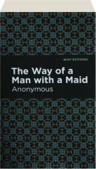 THE WAY OF A MAN WITH A MAID