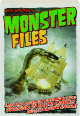 MONSTER FILES: A Look Inside Government Secrets and Classified Documents on Bizarre Creatures and Extraordinary Animals