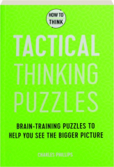 TACTICAL THINKING PUZZLES: How to Think