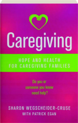 CAREGIVING: Hope and Health for Caregiving Families