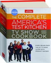 THE COMPLETE AMERICA'S TEST KITCHEN TV SHOW COOKBOOK 2001-2022