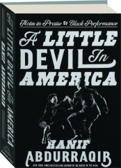 A LITTLE DEVIL IN AMERICA: Notes in Praise of Black Performance