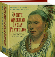THE NORTH AMERICAN INDIAN PORTFOLIOS: From the Library of Congress