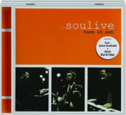 SOULIVE: Turn It Out