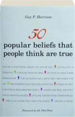 50 POPULAR BELIEFS THAT PEOPLE THINK ARE TRUE