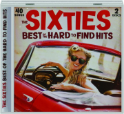 THE SIXTIES: Best of Hard to Find Hits