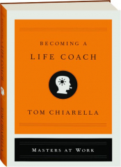 BECOMING A LIFE COACH: Masters at Work