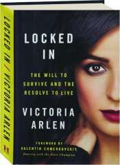 LOCKED IN: The Will to Survive and the Resolve to Live