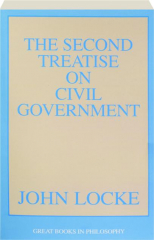 THE SECOND TREATISE ON CIVIL GOVERNMENT