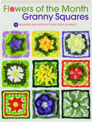 FLOWERS OF THE MONTH GRANNY SQUARES