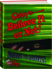RIPLEY'S BELIEVE IT OR NOT! Dare to Look!