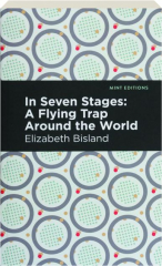 IN SEVEN STAGES: A Flying Trap Around the World