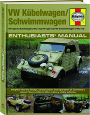 VW KUBELWAGEN / SCHWIMMWAGEN: Enthusiasts' Manual