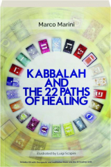 KABBALAH AND THE 22 PATHS OF HEALING