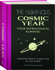 THE NUMINOUS COSMIC YEAR: Your Astrological Almanac