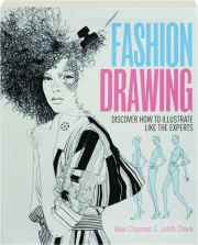 FASHION DRAWING: Discover How to Illustrate Like the Experts