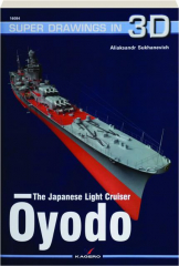 THE JAPANESE LIGHT CRUISER OYODO: Super Drawings in 3D