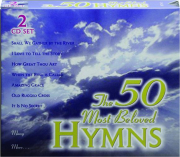 THE 50 MOST BELOVED HYMNS