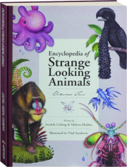 ENCYCLOPEDIA OF STRANGE LOOKING ANIMALS, VOLUME TWO