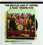 THE BEATLES AND SGT. PEPPER: A Fan's Perspective