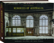 MEMORIES OF AUSTRALIA: Abandoned Buildings and Their Stories