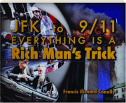 JFK TO 9/11: Everything Is a Rich Man's Trick