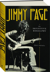 JIMMY PAGE: The Definitive Biography