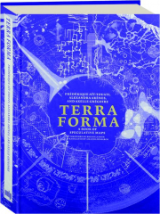 TERRA FORMA: A Book of Speculative Maps