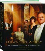 DOWNTON ABBEY: The Official Film Companion