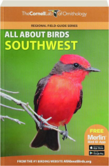 ALL ABOUT BIRDS SOUTHWEST: Regional Field-Guide Series